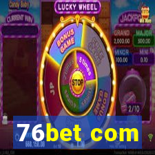 76bet com